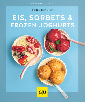Eis, Sorbets & Frozen Joghurts von Schumann,  Sandra