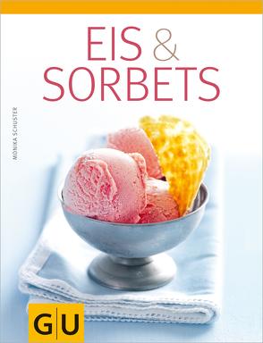 Eis & Sorbets von Schuster,  Monika