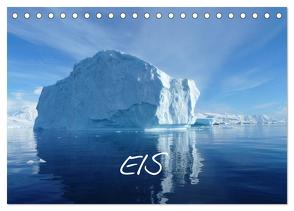 Eis (Tischkalender 2024 DIN A5 quer), CALVENDO Monatskalender von Kreissig,  Bernd