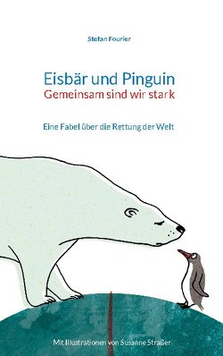 Eisbär und Pinguin von Fourier,  Stefan