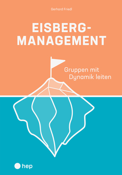 Eisbergmanagement von Friedl,  Gerhard