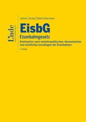 EisbG | Eisenbahngesetz von Catharin,  Wolfgang, Gürtlich,  Gerhard H., Walder-Wintersteiner,  Peter