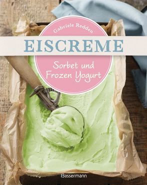 Eiscreme, Sorbet & Frozen Yogurt von Redden Rosenbaum,  Gabriele