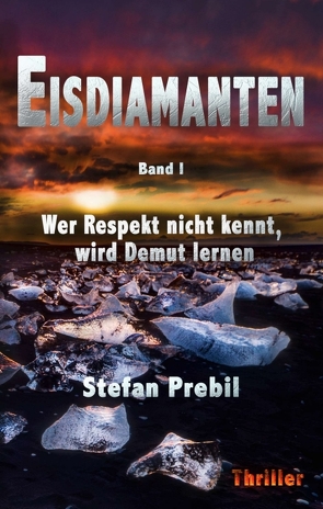 Eisdiamanten Trilogie Band 1 von Prebil,  Stefan