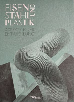 Eisen und Stahlplastik von Rataiczyk,  Matthias