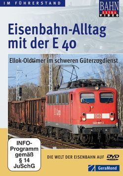 Eisenbahn-Alltag mit der E 40