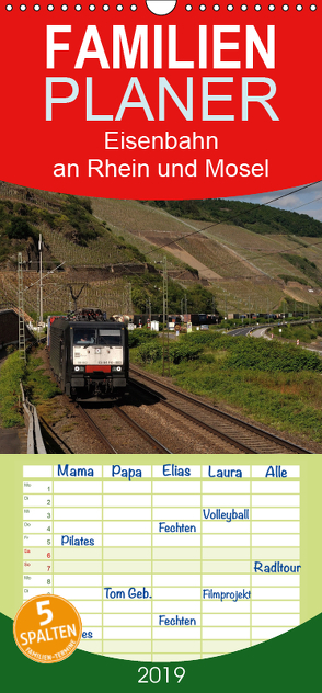 Eisenbahn an Rhein und Mosel 2019 – Familienplaner hoch (Wandkalender 2019 , 21 cm x 45 cm, hoch) von Filthaus,  Jan, Stefan Jeske,  bahnblitze.de:, van Dyk,  Jan