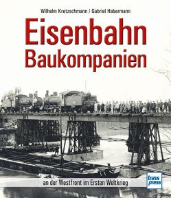 Eisenbahn-Baukompanien von Habermann,  Gabriel