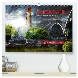 EISENBAHN – Dampf, Diesel und Strom (hochwertiger Premium Wandkalender 2024 DIN A2 quer), Kunstdruck in Hochglanz von Fischer,  Harald