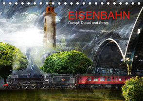EISENBAHN – Dampf, Diesel und Strom (Tischkalender 2021 DIN A5 quer) von Fischer,  Harald