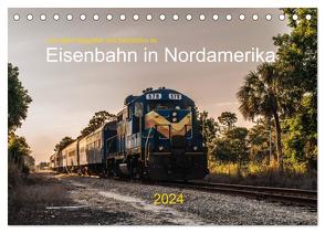 Eisenbahn in Nordamerika (Tischkalender 2024 DIN A5 quer), CALVENDO Monatskalender von bahnblitze.de,  bahnblitze.de