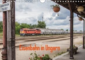 Eisenbahn in Ungarn (Wandkalender 2018 DIN A4 quer) von Becker,  Thomas