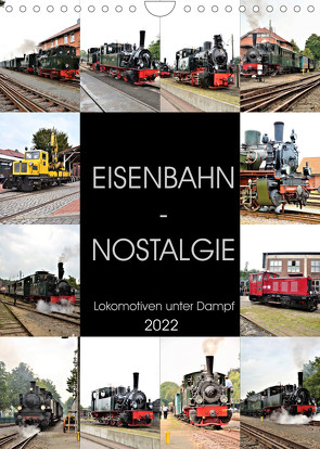 EISENBAHN – NOSTALGIE – 2022 (Wandkalender 2022 DIN A4 hoch) von Klünder,  Günther