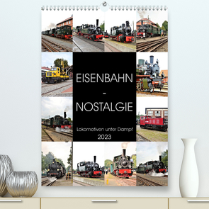 EISENBAHN – NOSTALGIE – 2023 (Premium, hochwertiger DIN A2 Wandkalender 2023, Kunstdruck in Hochglanz) von Klünder,  Günther