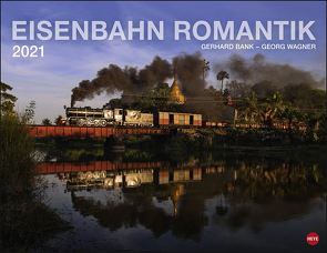 Eisenbahn Romantik Kalender 2021 von Heye, Wagner,  Georg