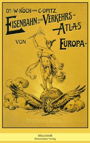 Eisenbahn und Verkehrs-Atlas von Europa von W. Koch und C. Opitz