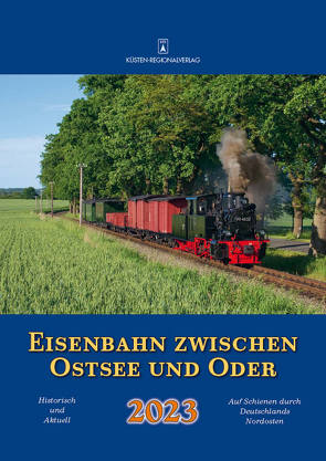 Eisenbahn zwischen Ostsee und Oder 2023 von Bergmann,  Malte