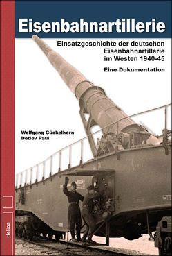 Eisenbahnartillerie von Gückelhorn,  Wolfgang, Paul,  Detlev