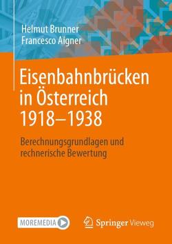 Eisenbahnbrücken in Österreich 1918-1938 von Aigner,  Francesco, Brunner,  Helmut