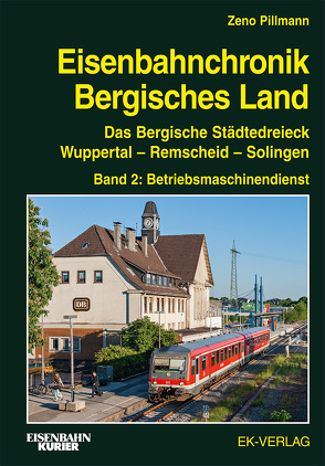 Eisenbahnchronik Bergisches Land – Band 2 von Pillmann,  Zeno