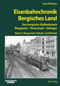 Eisenbahnchronik Bergisches Land – Band 4 von Pillmann,  Zeno