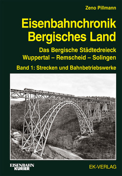 Eisenbahnchronik Bergisches Land – Band 1 von Pillmann,  Zeno