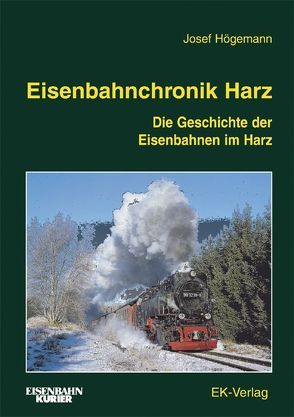 Eisenbahnchronik Harz von Högemann,  Josef
