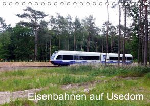 Eisenbahnen auf Usedom (Tischkalender 2019 DIN A5 quer) von Gerstner,  Wolfgang