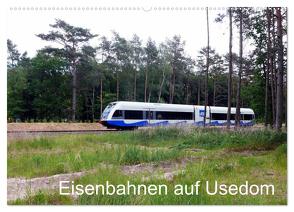 Eisenbahnen auf Usedom (Wandkalender 2024 DIN A2 quer), CALVENDO Monatskalender von Gerstner,  Wolfgang
