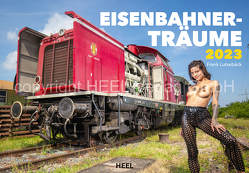 Eisenbahner-Träume 2023 – Der Erotik Kalender von Lutzebäck,  Frank