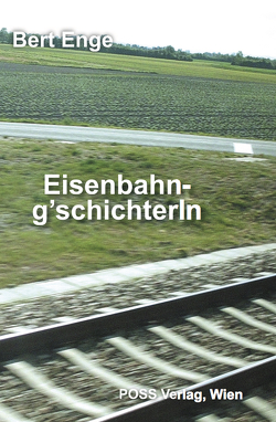 Eisenbahng’schichterln von Enge,  Bert