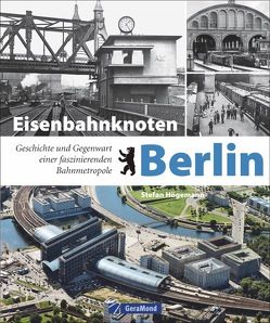Eisenbahnknoten Berlin von Högemann,  Stefan