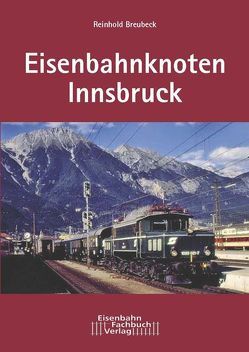 Eisenbahnknoten Innsbruck von Breubeck,  Reinhold