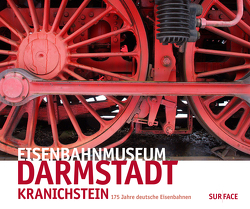 Eisenbahnmuseum Darmstadt-Kranichstein von Breitmeier,  Uwe, Ohlhauser,  Gerd, Rau,  Christoph