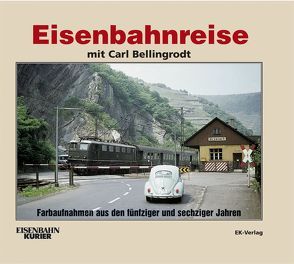 Eisenbahnreise mit Carl Bellingrodt von Bellingrodt,  Carl
