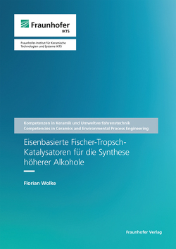 Eisenbasierte Fischer-Tropsch-Katalysatoren für die Synthese höherer Alkohole. von Michaelis,  Alexander, Wolke,  Florian
