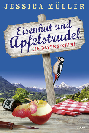 Eisenhut und Apfelstrudel von Müller,  Jessica