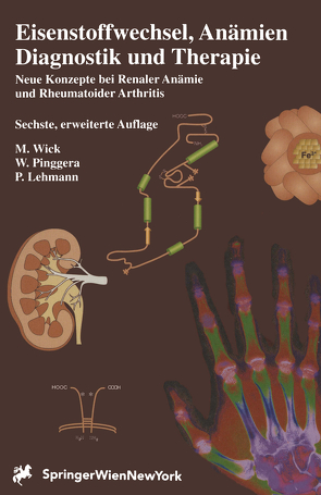 Eisenstoffwechsel, Anämien Therapie und Diagnose von Lehmann,  P., Pinggera,  W., Wick,  M.