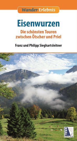 Eisenwurzen von Sieghartsleitner,  Franz, Sieghartsleitner,  Philipp