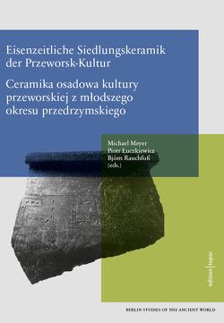 Eisenzeitliche Siedlungskeramik der Przeworsk-Kultur von Luczkiewicz,  Piotr, Meyer,  Michael, Rauchfuß,  Björn