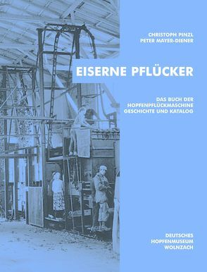 Eiserne Pflücker von Mayer-Diener,  Peter, Pinzl,  Christoph
