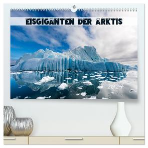 Eisgiganten der Arktis (hochwertiger Premium Wandkalender 2024 DIN A2 quer), Kunstdruck in Hochglanz von Rehmert,  Olaf