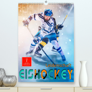 Eishockey Leidenschaft (Premium, hochwertiger DIN A2 Wandkalender 2022, Kunstdruck in Hochglanz) von Roder,  Peter