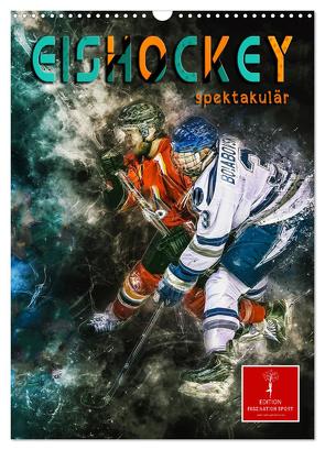Eishockey spektakulär (Wandkalender 2024 DIN A3 hoch), CALVENDO Monatskalender von Roder,  Peter