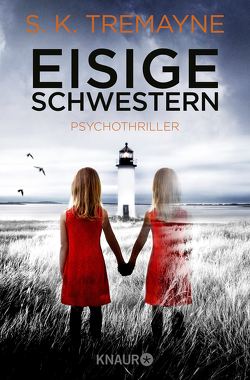 Eisige Schwestern von Tremayne,  S. K., Wallbaum,  Susanne