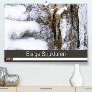 Eisige Strukturen fotografiert am Uracher und Gütersteiner Wasserfall (Premium, hochwertiger DIN A2 Wandkalender 2023, Kunstdruck in Hochglanz) von Scheurer,  Monika