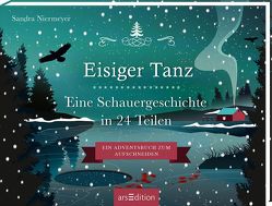 Eisiger Tanz. Eine Schauergeschichte in 24 Teilen von Niermeyer,  Sandra