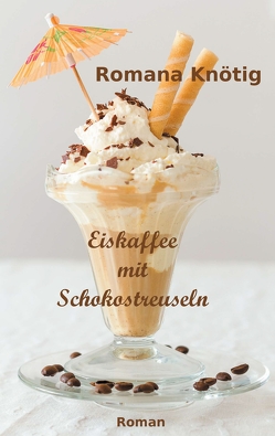 Eiskaffee mit Schokostreuseln von Knötig,  Romana