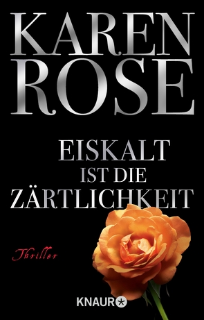 Eiskalt ist die Zärtlichkeit von Hartmann,  Elisabeth, Rose,  Karen