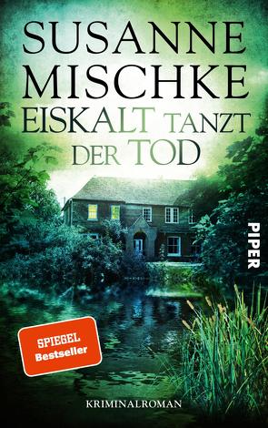 Eiskalt tanzt der Tod von Mischke,  Susanne